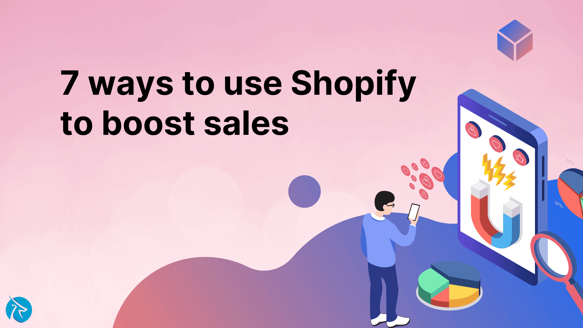 7 ways to use Shopify to boost sales for your eCommerce