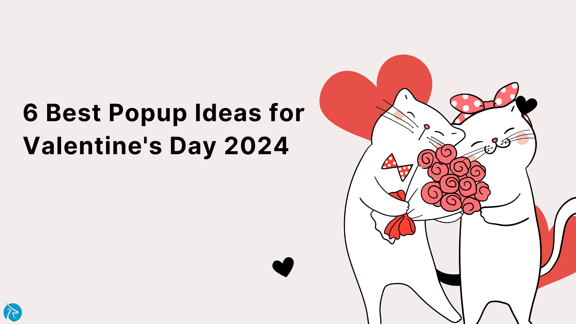 6 Best Popup Ideas for Valentine's Day 2024