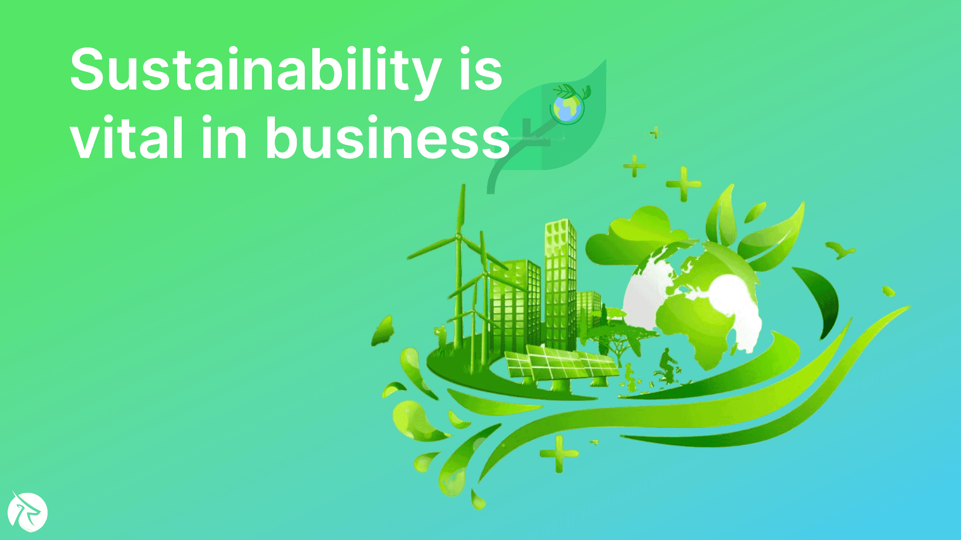 Why sustainability is vital for a business