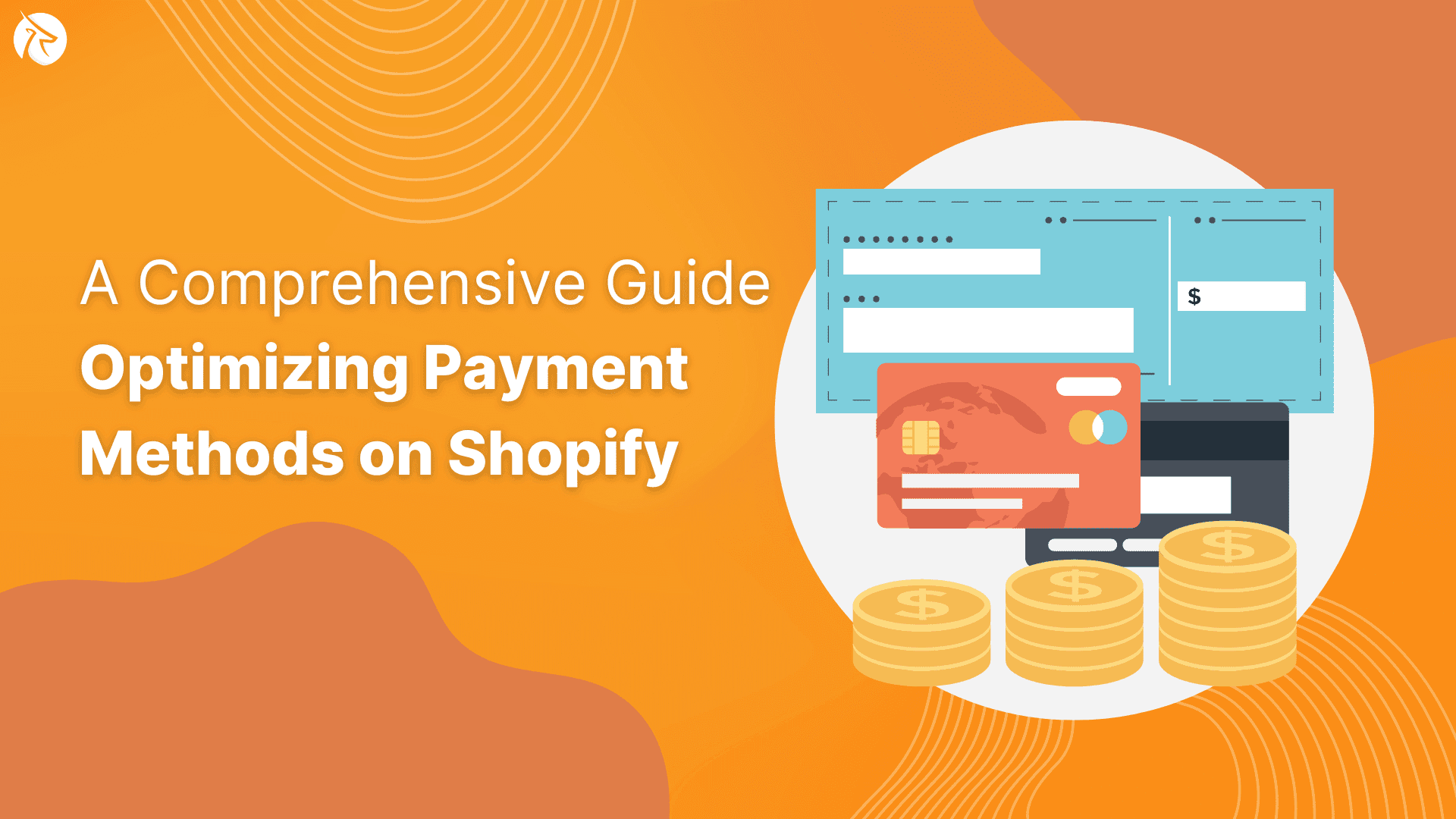Optimizing Payment Methods on Shopify: A Comprehensive Guide