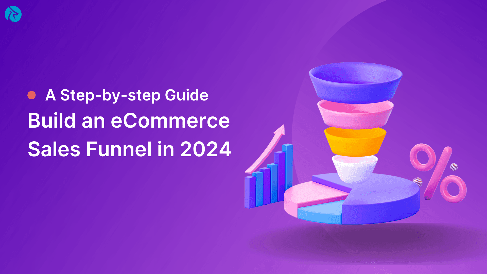 A Step-by-step Guide to Build an eCommerce Sales Funnel in 2024