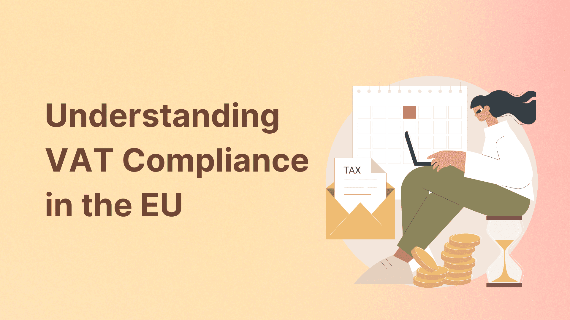 Understanding VAT Compliance in the EU