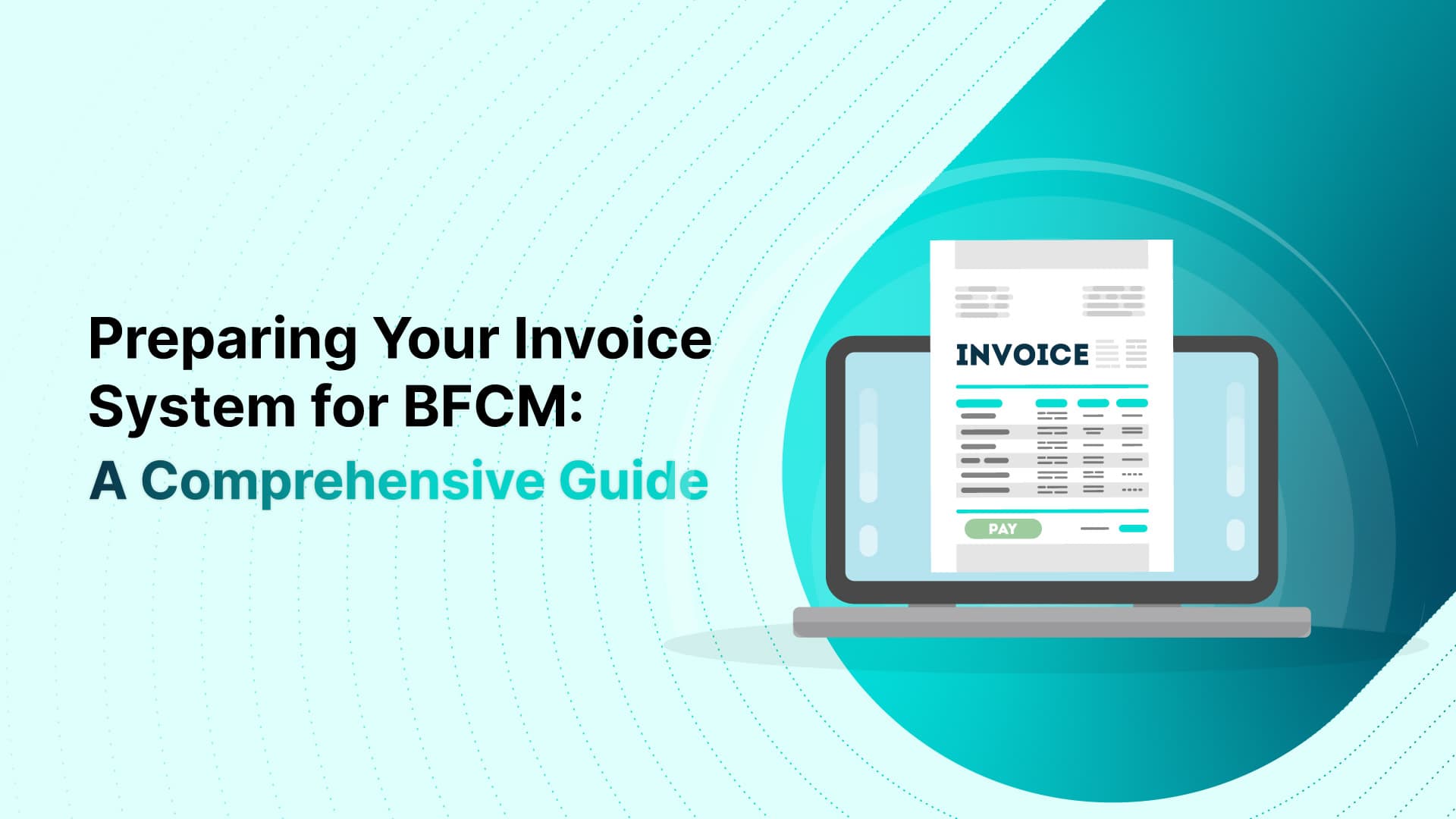 Preparing Your Invoice System for BFCM: A Comprehensive Guide