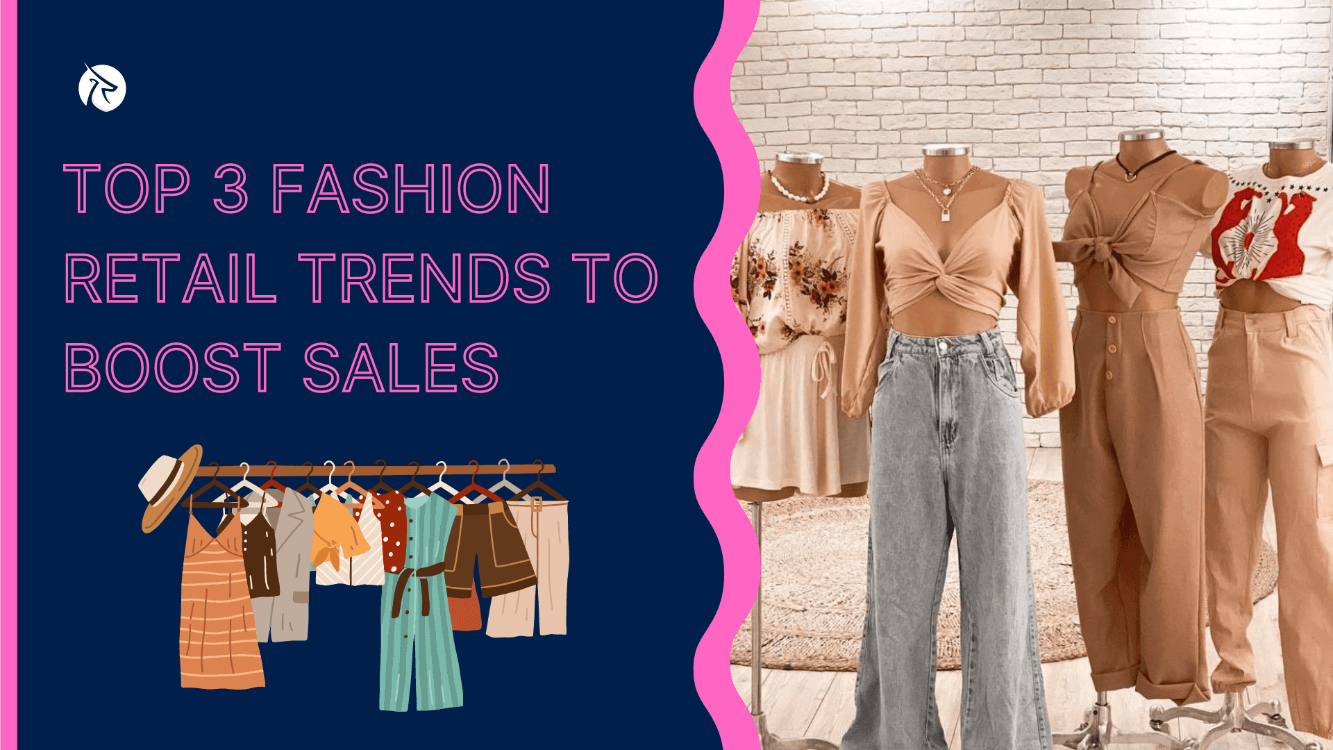 Top 3 Fashion Retail Trends To Boost Sales