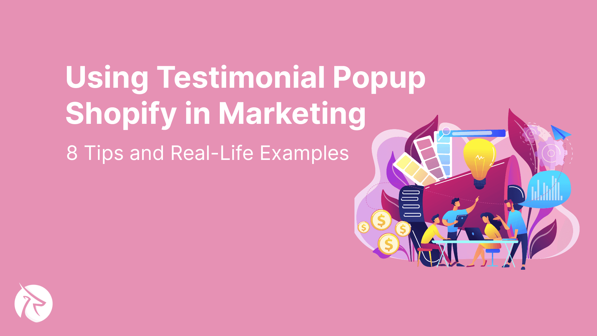 Using Testimonial Popup Shopify in Marketing: 8 Tips and Real-Life Examples