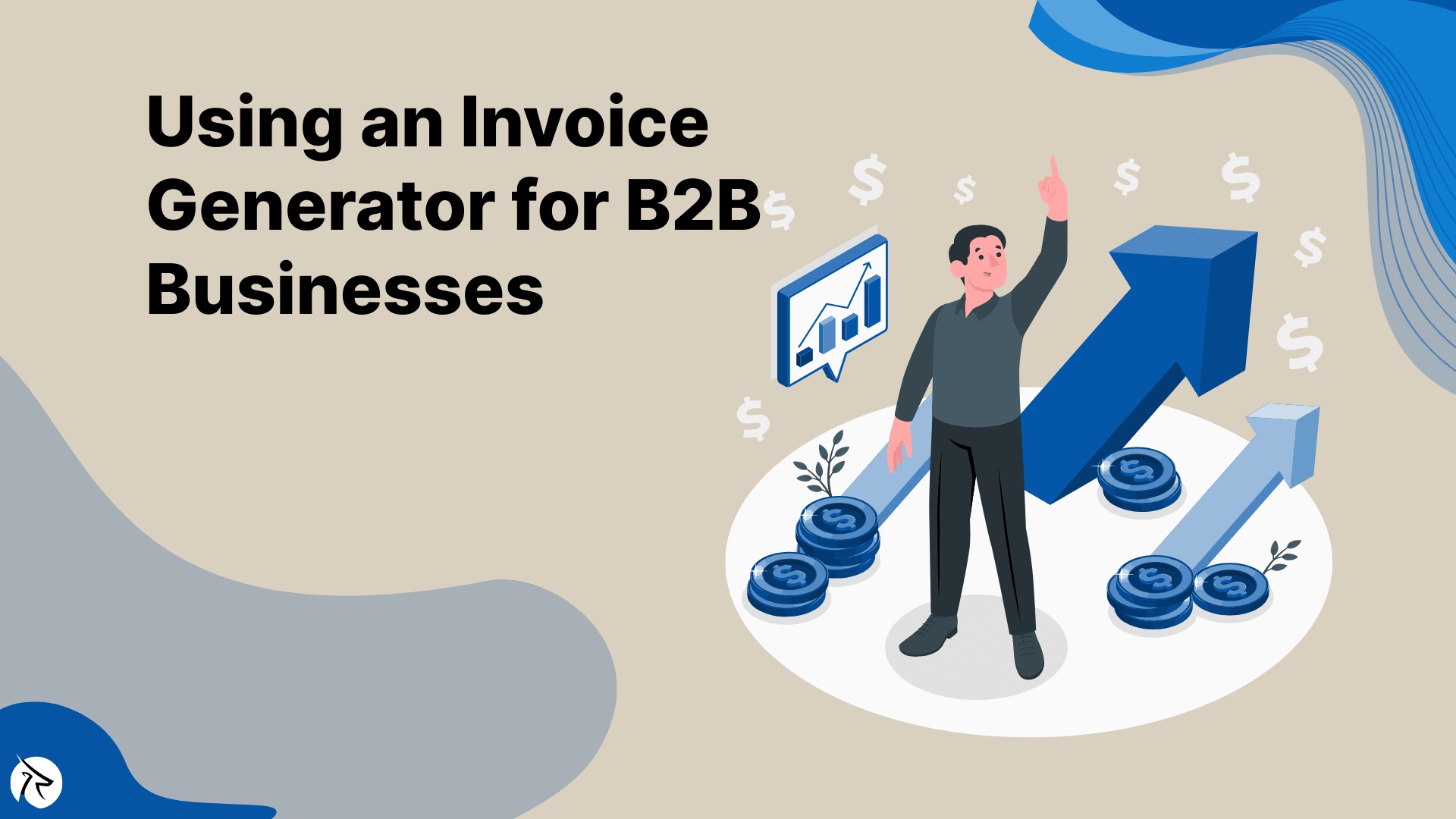 The Benefits of Using an Invoice Generator for B2B Businesses