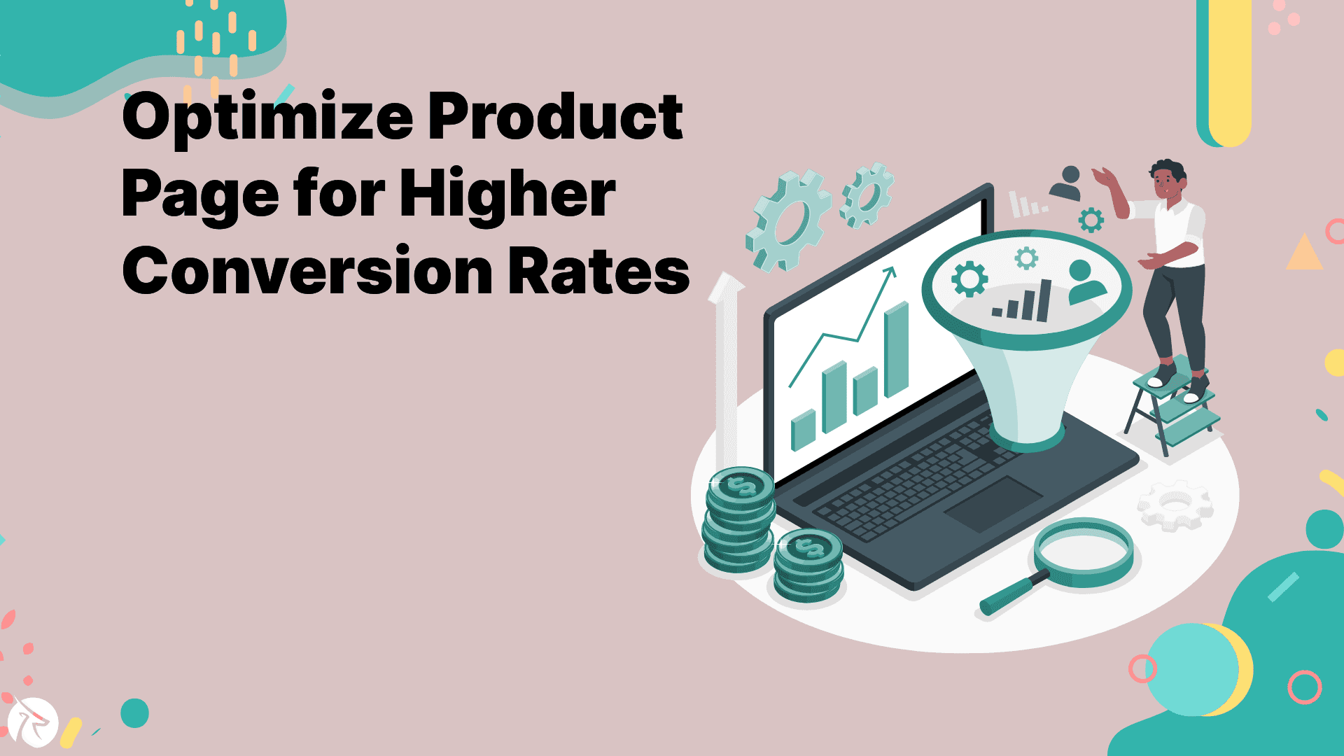How to Optimize Your Product Page for Higher Conversion Rates