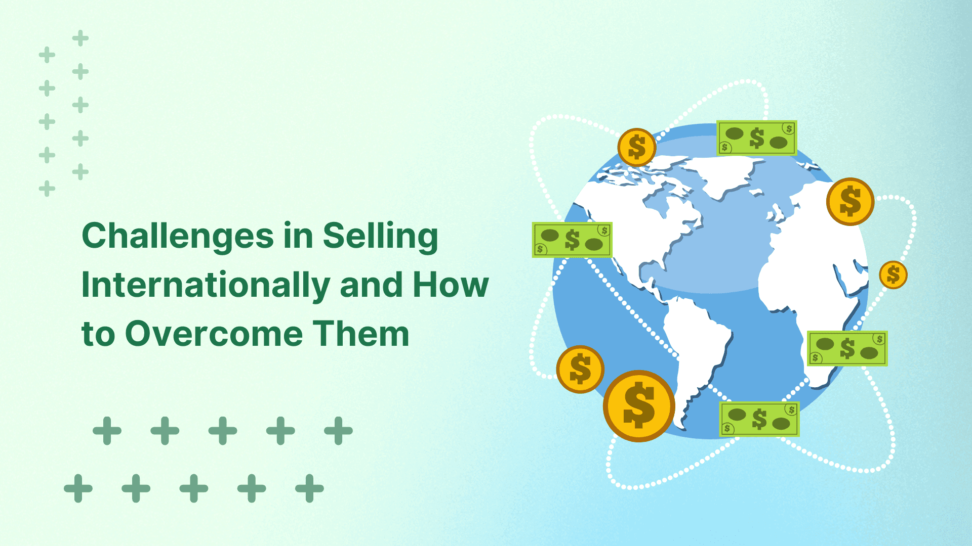 Challenges in Selling Internationally and How to Overcome Them