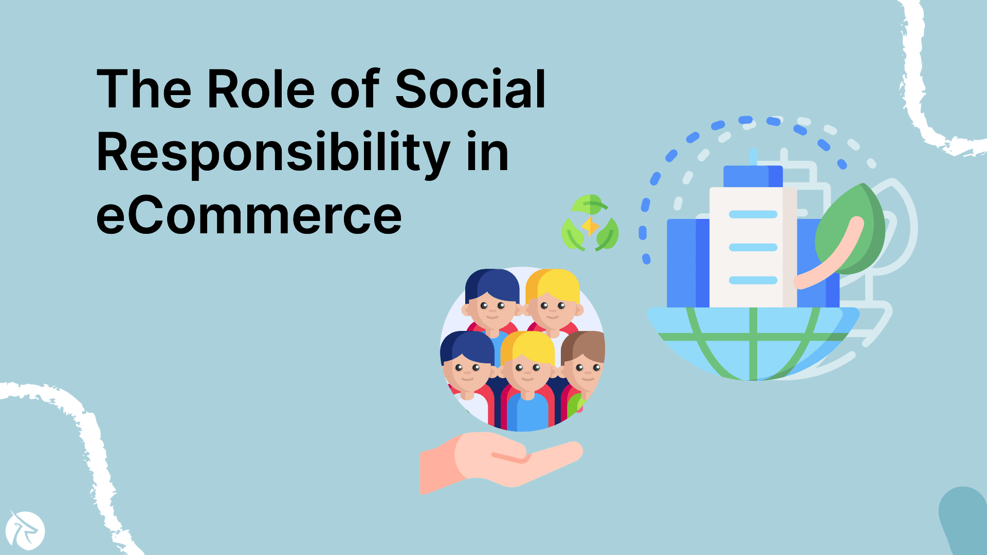 Building a Better Tomorrow: The Role of Social Responsibility in eCommerce