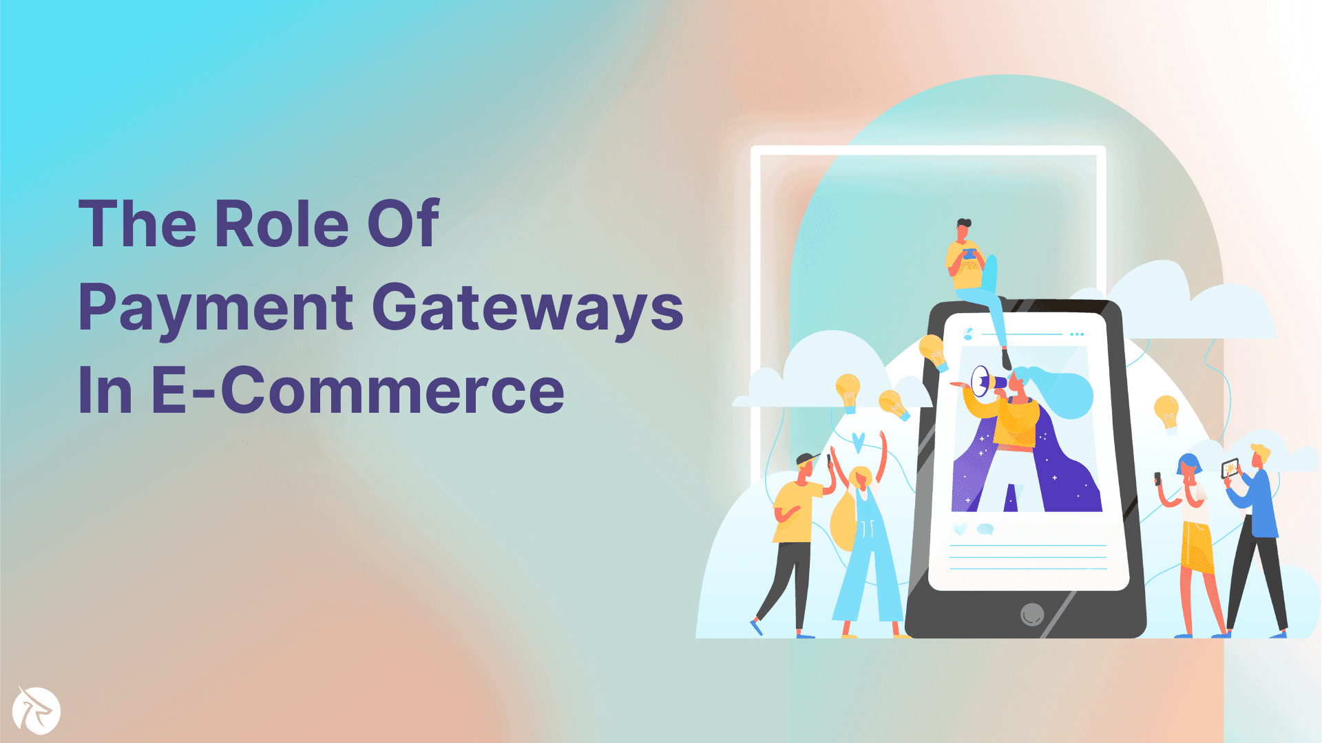 The Role Of Payment Gateways In E-Commerce